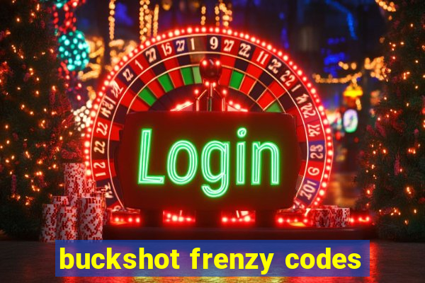 buckshot frenzy codes