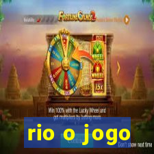 rio o jogo