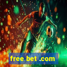 free bet .com