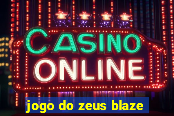 jogo do zeus blaze