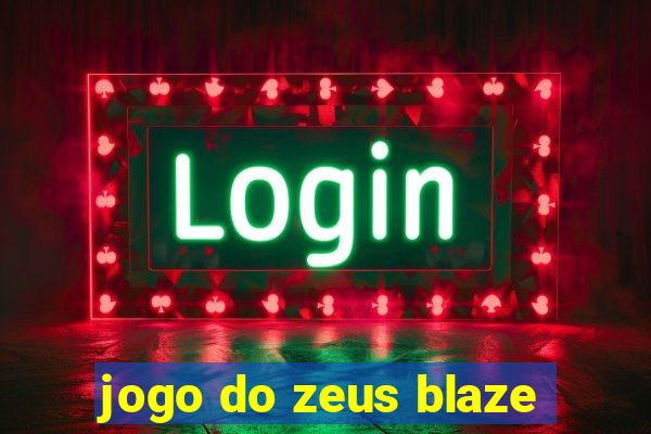 jogo do zeus blaze