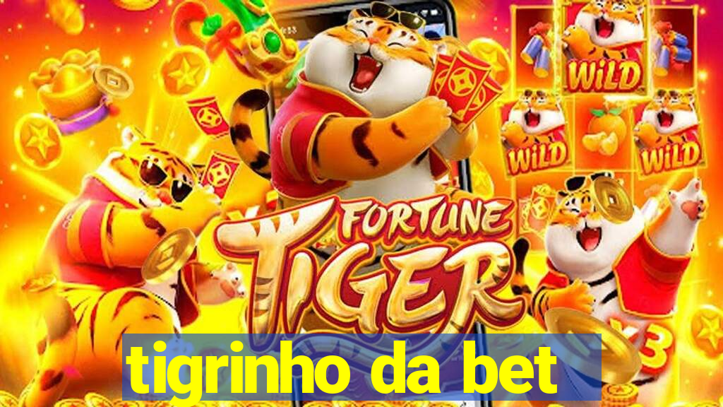 tigrinho da bet