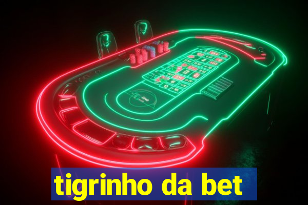 tigrinho da bet