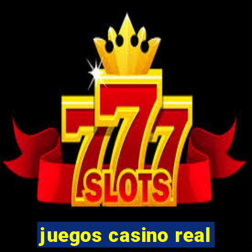 juegos casino real