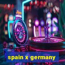 spain x germany