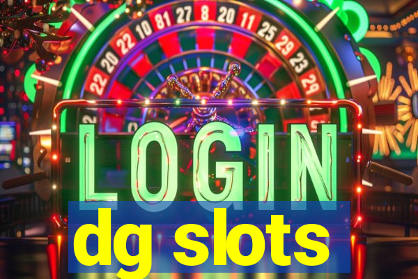 dg slots