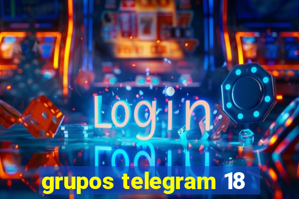 grupos telegram 18