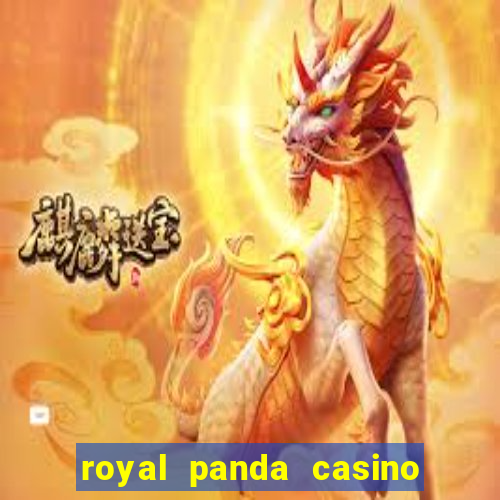 royal panda casino é confiável