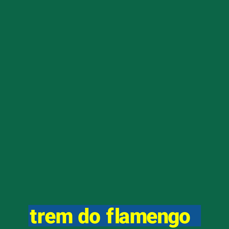 trem do flamengo