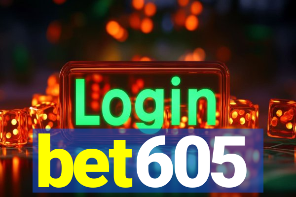 bet605