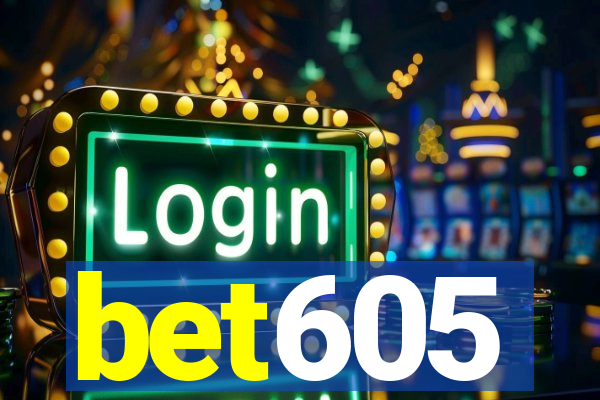 bet605