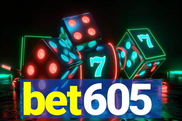 bet605