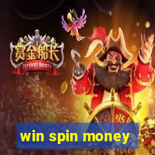 win spin money