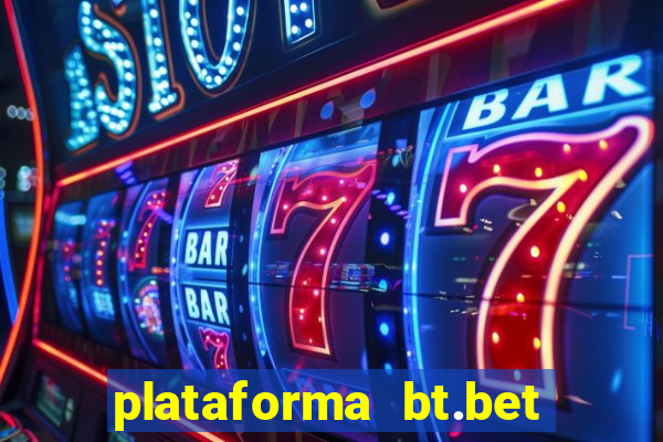 plataforma bt.bet é confiável