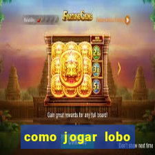 como jogar lobo 888 tiger