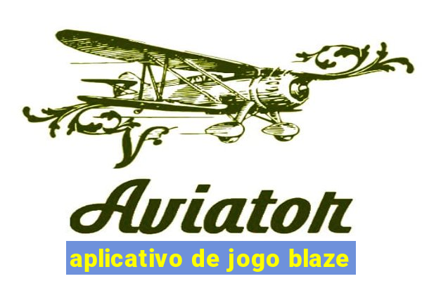 aplicativo de jogo blaze