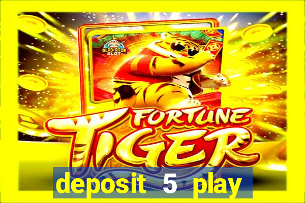 deposit 5 play with 40 casino