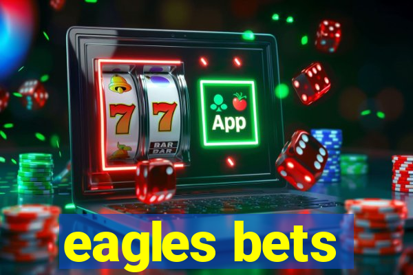 eagles bets