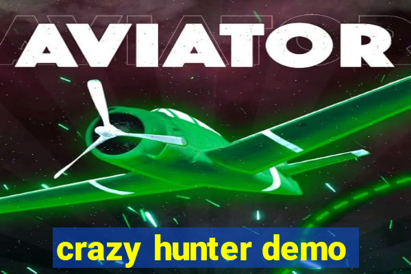 crazy hunter demo