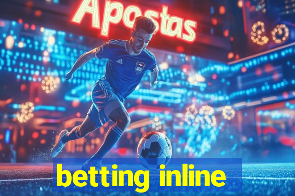 betting inline