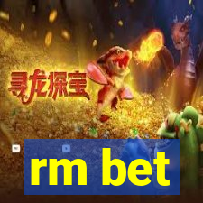 rm bet