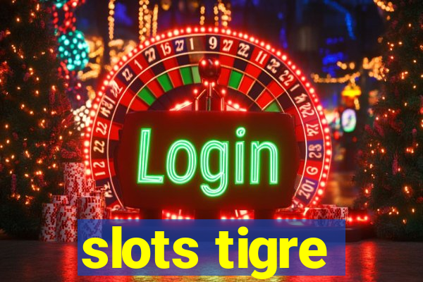 slots tigre