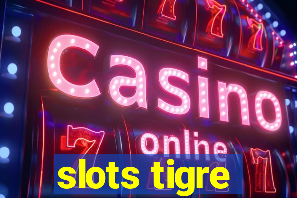 slots tigre