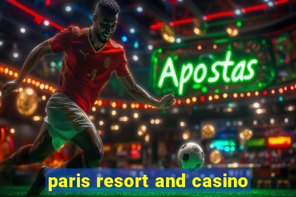 paris resort and casino