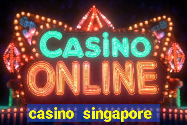 casino singapore marina bay