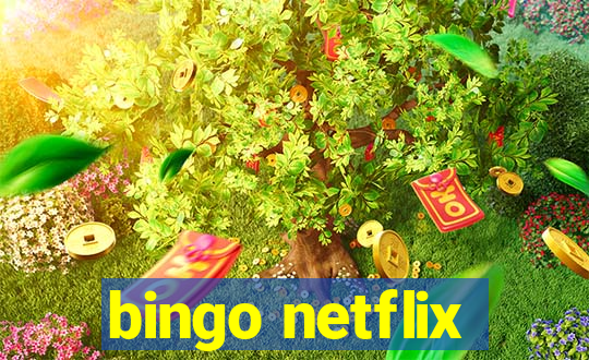 bingo netflix