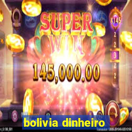 bolivia dinheiro