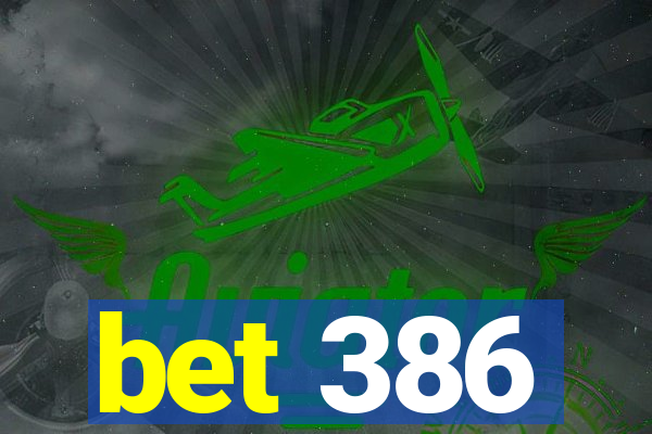 bet 386