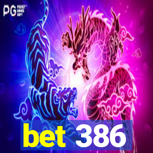 bet 386