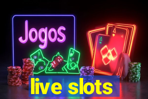 live slots