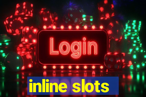 inline slots