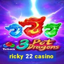 ricky 22 casino