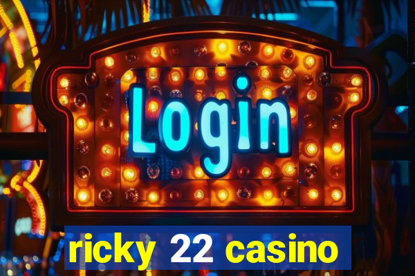 ricky 22 casino