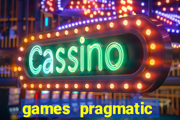 games pragmatic play slots