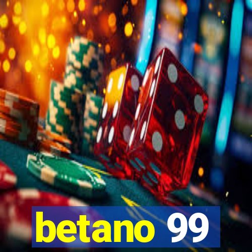 betano 99