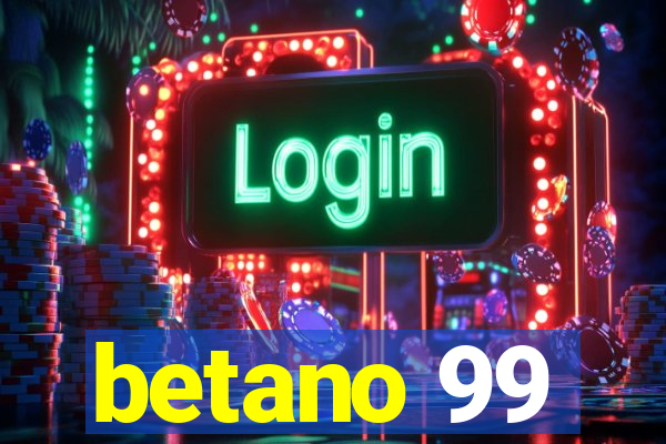 betano 99