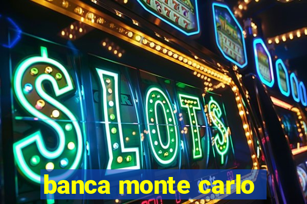 banca monte carlo