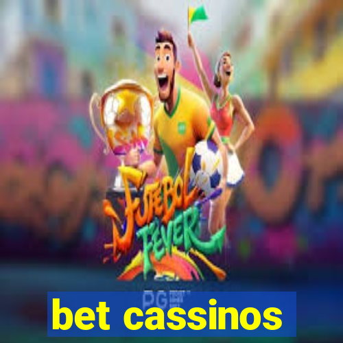 bet cassinos