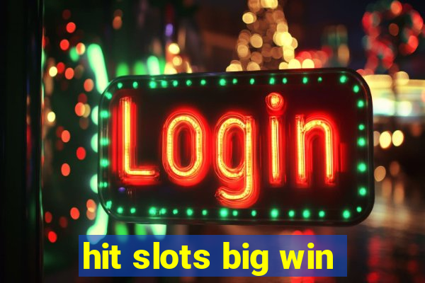 hit slots big win