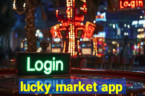 lucky market app