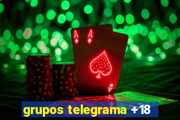 grupos telegrama +18