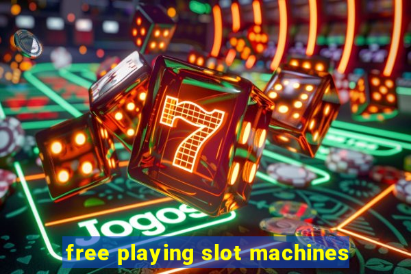 free playing slot machines