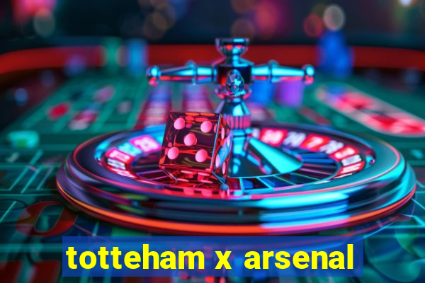 totteham x arsenal