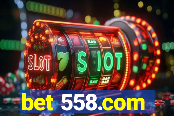 bet 558.com