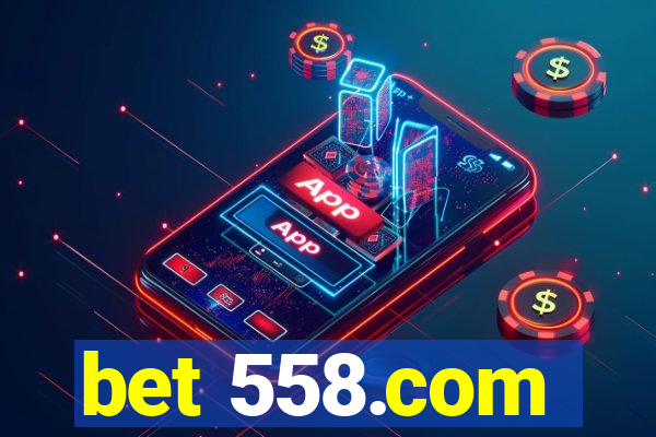 bet 558.com