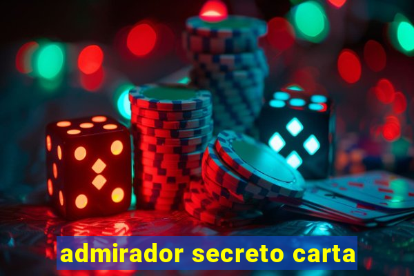 admirador secreto carta